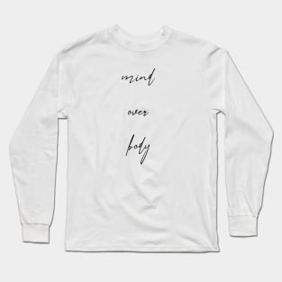 Mind Over Body Long Sleeve T-Shirt